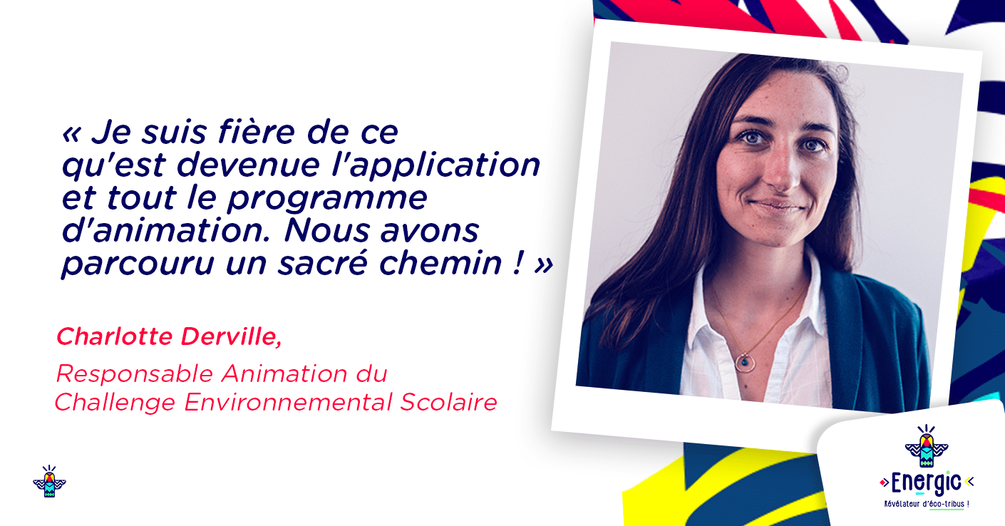 Illustration : Charlotte Derville, Responsable Animation du Challenge Environnemental Scolaire Charlotte Derville, Responsable Animation du Challenge Environnemental Scolaire